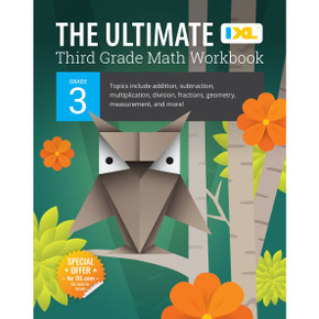 The Ultimate Grade 3 Math Workbook: Multiplication, Division, Addition, Subtraction, Fractions, Geometry, Measurement, Mixed Operations, and Word Prob