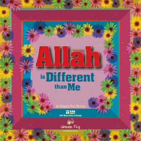 Allah is Different than Me