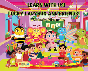 Learn With Us! Lucky Ladybug and Friends!: Lucky Ladybug