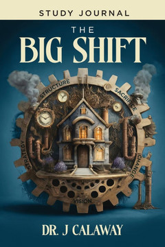 The Big Shift Study Journal The Big Shift Study Journal