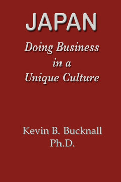 Japan: Doing Business in a Unique Culture Japan: Doing Business in a Unique Culture