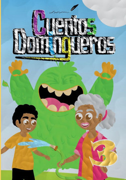 Cuentos Domingueros 3: Antolog?? de cuentos ganadores del Tercer Certamen Internacional de Literatura Infantil "" Cuentos Domingueros""