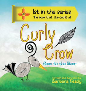 Curly Crow: Goes to the River - Second Edition
