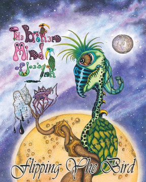 Flipping The Bird: The Broken Mind Of Joe'S Ink Flipping The Bird: The Broken Mind Of Joe'S Ink