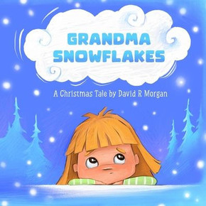 Grandma Snowflakes: A Christmas Tale