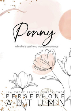 Penny: A Brother's Best Friend Workplace Romance