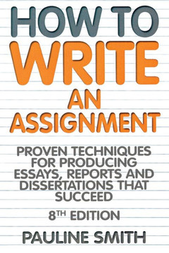 How To Write An Assignment, 8th Edition