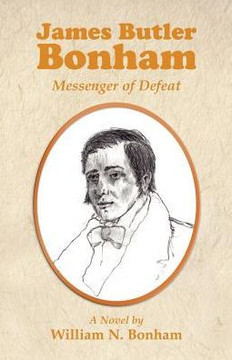 James Butler Bonham: Messenger of Defeat