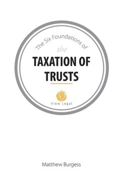 The Six Foundations of the Taxation of Trusts
