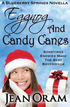 Eggnog and Candy Canes: A Blueberry Springs Christmas Novella