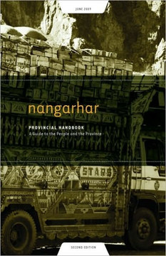 Nangarhar Provincial Handbook: A Guide to the People and the Province