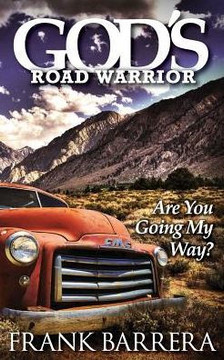 God's Road Warrior: Are You Going My Way?