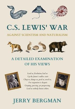C. S. Lewis' War Against Scientism and Naturalism: A Detailed Examination of His Views