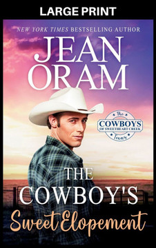 The Cowboy's Sweet Elopement: A Friends to Lovers Cowboy Romance
