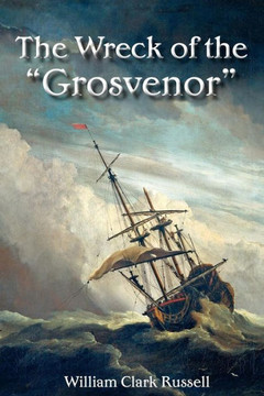 The Wreck of the ""Grosvenor""