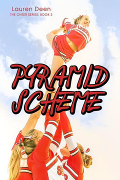 Pyramid Scheme: The Cheer Series #3
