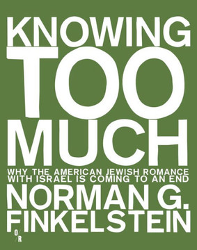 Knowing Too Much: Why the American Jewish Romance with Israel Is Coming to an End