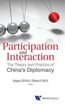 Participation and Interaction: The Theory and Practice of China's Diplomacy