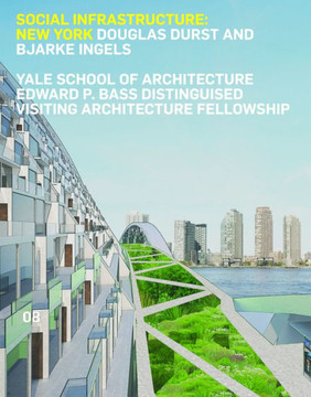 Social Infrastructure: New York: Douglas Durst and Bjarke Ingels
