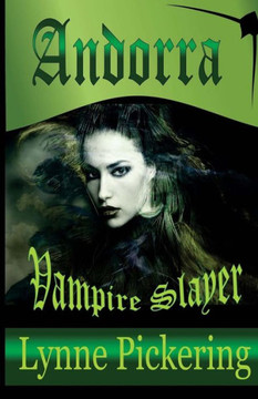 Andorra Vampire Slayer: Adventures Of Andorra A Witch