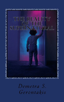 The Reality Of The Supernatural