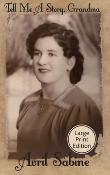 Tell Me A Story, Grandma: Childhood Stories Of Joyce