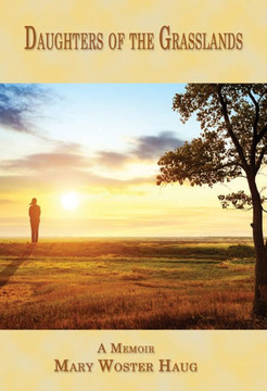 Daughters of the Grasslands: A Memoir