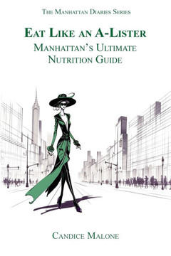 Eat Like an A-Lister: Manhattan's Ultimate Nutrition Guide