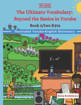 The Ultimate Vocabulary: Beyond the Basics in Yoruba