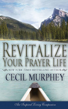 Revitalize Your Prayer Life