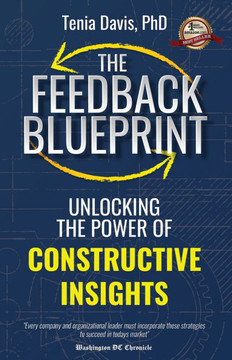The Feedback Blueprint: Unlocking the Power of Constructive Insights