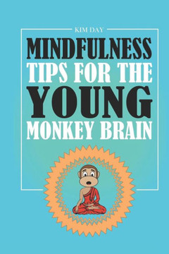 Mindfulness Tips For The Young Monkey Brain