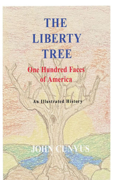 The Liberty Tree: One Hundred Faces of America