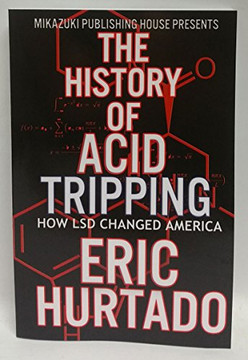 The History of Acid Tripping: How LSD Changed America