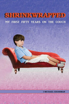 Shrinkwrapped: My First Fifty Years on the Couch