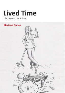 Lived Time: Life Beyond Clock Time