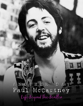 Another Day - Paul McCartney: Life Beyond the Beatles