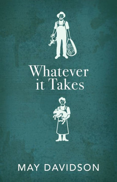 Whatever It Takes: Seven Decades of True Love, Hard Work, and No Regrets