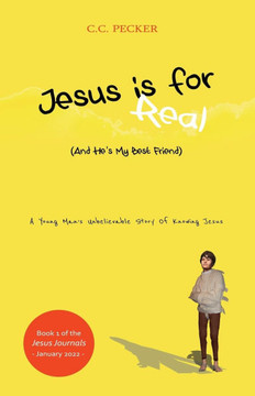 Jesus Is for Real (and He's My Best Friend): Book 1 of the JESUS Journals