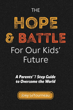 The Hope & Battle For Our Kids' Future
