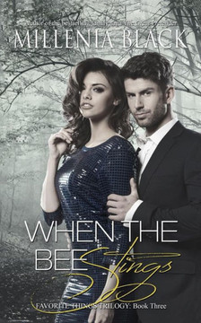 When The Bee Stings: Book Three Of The Favorite Things Trilogy