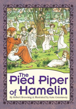 The Pied Piper of Hamelin (Illustrated)
