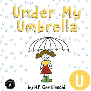 Under My Umbrella: The Letter U Book