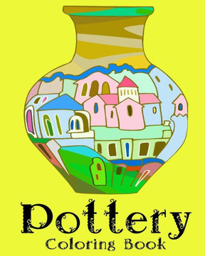 Pottery Coloring Book - 32 Designs To Color In - Vases Colouring Book: Only One Design Per Page