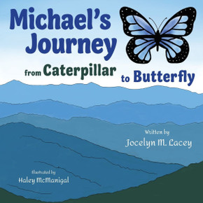 Michael's Journey from Caterpillar to Butterfly