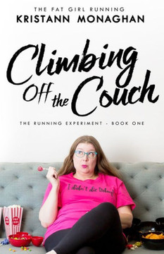 Climbing Off the Couch (The Running Experiment)