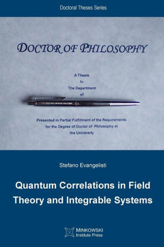 Quantum Correlations in Field Theory and Integrable Systems Quantum Correlations in Field Theory and Integrable Systems