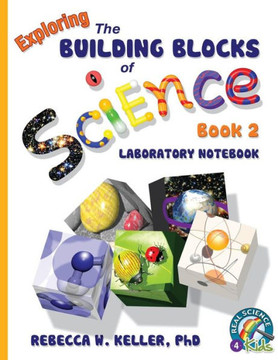 Exploring the Building Blocks of Science Book 2 Laboratory Notebook Exploring the Building Blocks of Science Book 2 Laboratory Notebook