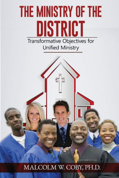 The Ministry of the District: Transformative Objectives for Unified Ministry