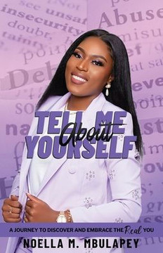 Tell Me About Yourself: A Journey to Discover and Embrace the Real YOU